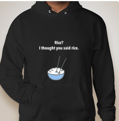 Rizz? Rice. Hoodie